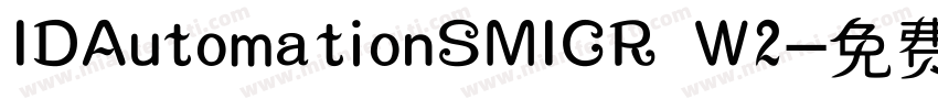 IDAutomationSMICR W2字体转换